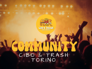 Cibo & Trash | community per eventi a torino