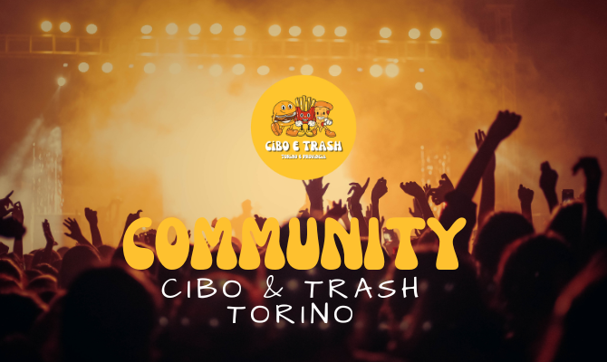 Cibo & Trash | community per eventi a torino