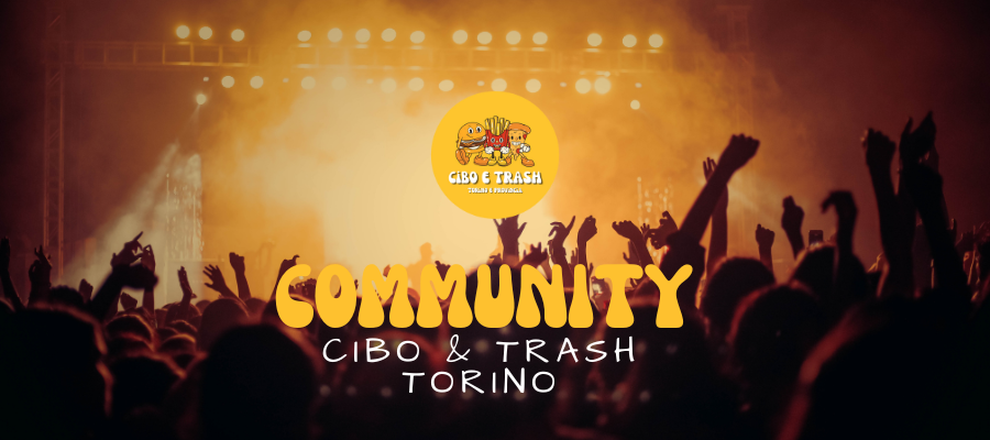 Cibo & Trash | community per eventi a torino