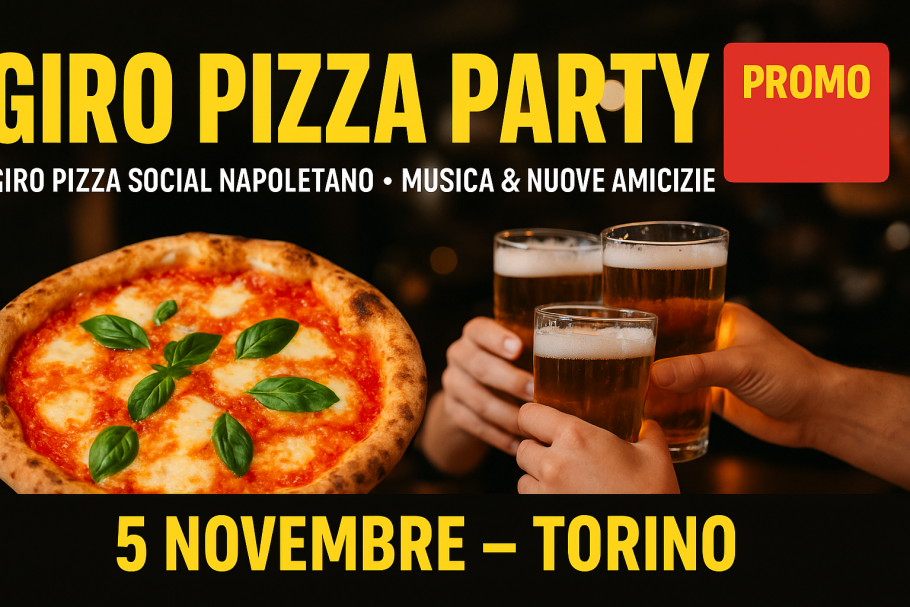 GiroPizza Party Torino - pizza napoletana - promo 15 euro - Cibo & Trash